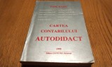 CARTEA CONTABILULUI AUTODIDACT - Toni Ratiu - Editura Gestiunea, 1995, 576 p., Alta editura