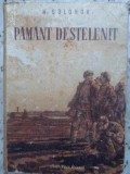 Pamant Destelenit Vol. 1, Mihail Solohov, 1950, Editura Cartea Rusa, Coperta Cartonata, Roman