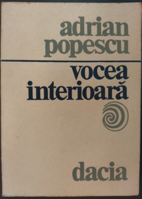 ADRIAN POPESCU - VOCEA INTERIOARA (VERSURI, 1987 / coperta OCTAVIAN BOUR) [DEDICATIE / AUTOGRAF] [bloc de file desprins din cotor] foto