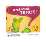 O prajitura te rog! Editia 1 - Jennifer E. Morris