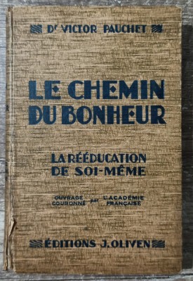 Le chemin du bonheur - Dr. Victor Pauchet// 1934 foto