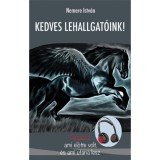 Kedves Lehallgat&oacute;ink - Pegasus - ami előtte volt, &eacute;s ami ut&aacute;na lesz - Nemere Istv&aacute;n