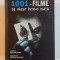 1001 de filme de vazut intr-o viata an 2008 editia a 3 a - Steven Jay Schneider