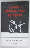 LUMEA E CAMASA MEA DE FORTA de GORAN MRAKIC , versuri , 2020