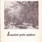 AMS - ALEXANDRU I. ROTARU - LUMINI PRIN UMBRE (CU AUTOGRAF)