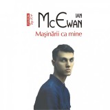 Mașinării ca mine - Ian McEwan, Editura Polirom, 2023, Roman, Inteligenta Artificiala, Londra anii 1980