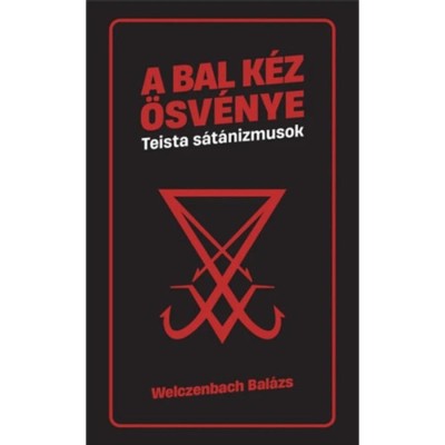 A bal k&amp;eacute;z &amp;ouml;sv&amp;eacute;nye - Teista s&amp;aacute;t&amp;aacute;nizmusok - Welczenbach Bal&amp;aacute;zs foto