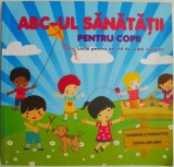 ABC-ul sanatatii pentru copii. Lectii pentru un stil de viata sanatos &ndash; Shawna Vyhmeister, Sonia Krumm