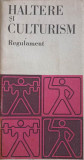 HALTERE SI CULTURISM. REGULAMENT-FEDERATIA ROMANA DE HALTERE SI CULTURISM