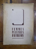 FEMMES PEINTRES D &#039; AUTREFOIS par OLGA GRECEANU , 1940