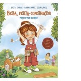 Bella, fetita-constructor. Poti fi tot ce vrei! - Marilena Iovu, Britta Sabbag, Igor Lange, Sandra Hunke