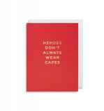 Felicitare - Heroes Don&#039;t Always Wear Capes | Lagom