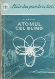 Cartea ~ Atomul Cel Bland - D. Danin (1957)