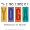 The Science of Yoga: The Risks and the Rewards