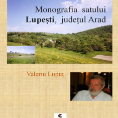 Monografia satului Lupesti, judetul Arad Valeriu Luput