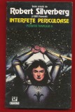Robert Silverberg si Bill Fawcett &quot;Interfete periculoase. Poarta timpului II.&quot; 1995 - Nemira