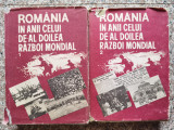 Romania In Anii Celui De-al Doilea Razboi Mondial Vol.1-2 - Stefan Pascu Si Colab. ,554502, Militara