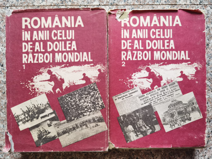 Romania In Anii Celui De-al Doilea Razboi Mondial Vol.1-2 - Stefan Pascu Si Colab. ,554502