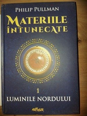 Materiile intunecate vol 1: Luminile Nordului- Philip Pullman