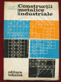 Victor Popescu &quot;Constructii metalice industriale&quot; - Editia a III-a, 1977