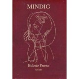 Mindig - Kulcs&aacute;r Ferenc