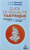 N&deg;23 Guide de sexualite tantrique: developper son energie sexuelle creatrice et la partager - 2011 - Bodhi Avinasha ($O197)