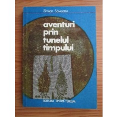 Simion Saveanu - Aventuri prin tunelul timpului