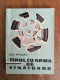 Tirul cu arma de vanatoare - Gh. Pasat / R2P1F, Alta editura