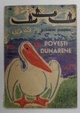 POVESTI DUNARENE-ALEXANDRU SAHIGHIAN *MINIMA UZURA