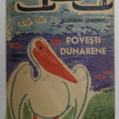 POVESTI DUNARENE-ALEXANDRU SAHIGHIAN