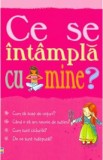 Pentru fete. Ce se intampla cu mine? - Susan Meredith