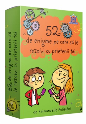 52 De Enigme Pe Care Sa Le Rezolvi Cu Prietenii Tai, - Editura DPH foto