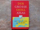 DER GROSSE SHELL ATLAS - DEUTSCHLAND UND EUROPA , 1968 / 69