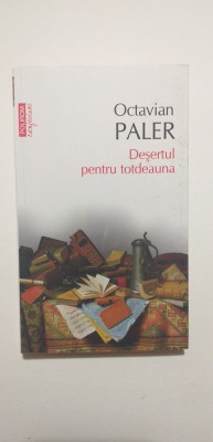 DESERTUL PENTRU TOTDEAUNA - OCTAVIAN PALER foto
