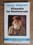 Nikolai Berdiaev - Filosofia lui Dostoievski
