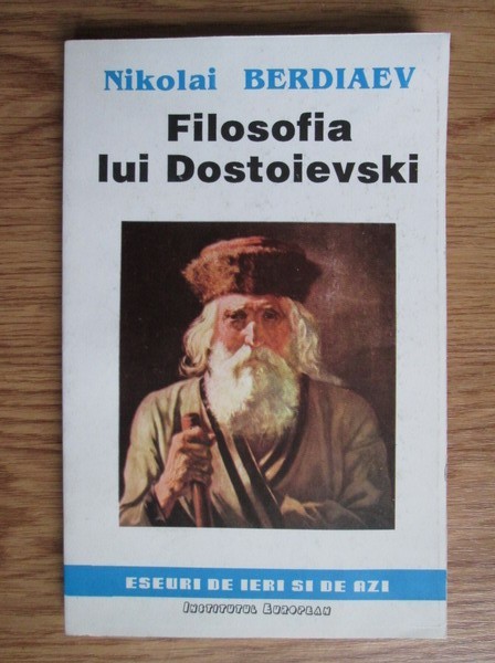 Nikolai Berdiaev - Filosofia lui Dostoievski