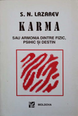 KARMA SAU ARMONIA DINTRE FIZIC, PSIHIC SI DESTIN-S.N. LAZAREV foto