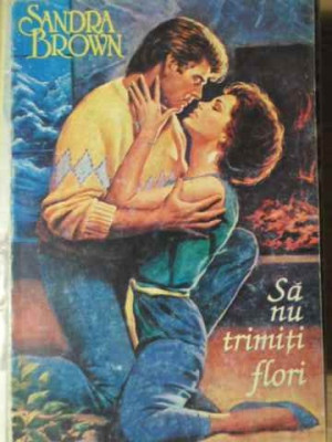 SA NU TRIMITI FLORI-SANDRA BROWN-170353 foto