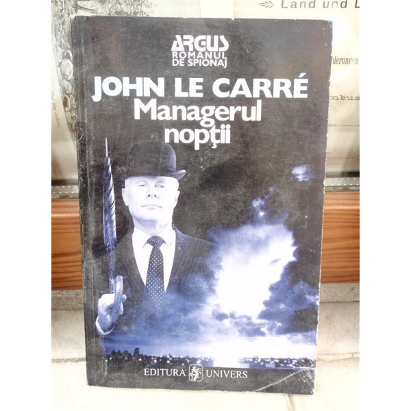 MANAGERUL NOPTII , JOHN LE CARRE