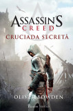 Assassin&rsquo;s Creed (#3). Cruciada secretă - Oliver Bowden