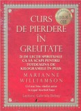 Curs de pierdere in greutate | Marianne Williamson
