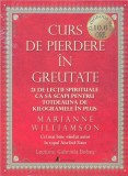 Curs de pierdere in greutate | Marianne Williamson