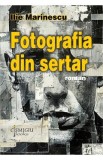 Fotografia din sertar - Ilie Marinescu