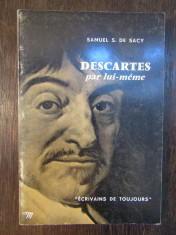 Descartes par lui-meme.Samuel S. De Sacy foto