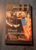 Obsesia antiamericana Jean Francois Revel