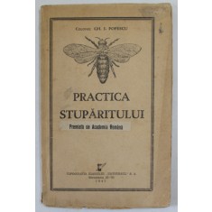 PRACTICA STUPARITULUI de COLONEL GH. I. POPESCU , 1941, PREZINTA URME DE UZURA SI PETE