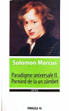 Paradigme universale II. Pornind de la un zambet - Solomon Marcus