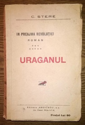 C. Stere - In preajma revolutiei - Vol 4 si 8 - Hotarul - Uraganul foto