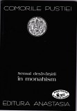 AS - COMORILE PUSTIEI - SENSUL DESĂV&Acirc;RȘIRII &Icirc;N MONAHISM