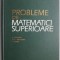 Probleme de matematici superioare &ndash; I. L. Popescu